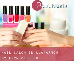 Nail Salon in Llanarmon Dyffryn-Ceiriog