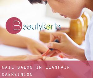 Nail Salon in Llanfair Caereinion