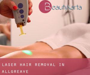 Laser Hair removal in Allgreave