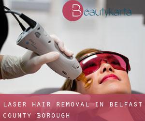 Laser Hair removal in Belfast County Borough