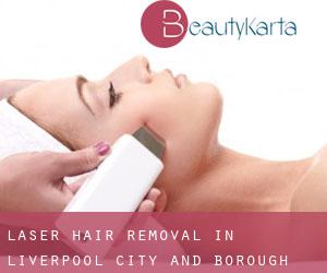 Laser Hair removal in Liverpool (City and Borough) Laser Hair removal in Liverpool (City and Borough)