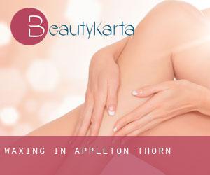 Waxing in Appleton Thorn