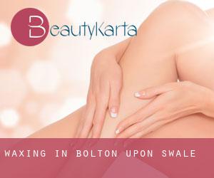 Waxing in Bolton upon Swale