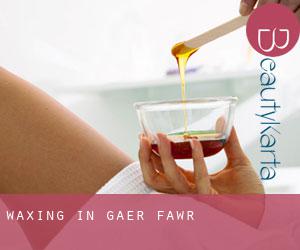 Waxing in Gaer-fawr