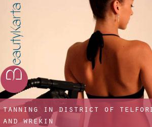 Tanning in District of Telford and Wrekin Tanning in District of Telford and Wrekin