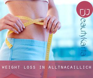 Weight Loss in Alltnacaillich