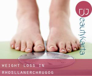 Weight Loss in Rhosllanerchrugog