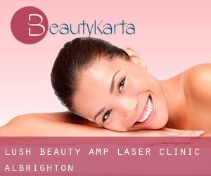 Lush Beauty & Laser Clinic (Albrighton)